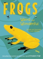 Frogs: Weird and Wonderful 1838227415 Book Cover