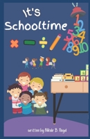 It's School Time! 1735254657 Book Cover