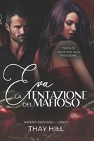 Eva La tentazione del mafioso (Impero Profano) (Italian Edition) B0H2DW18NM Book Cover