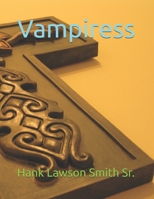 Vampiress B0DR74618T Book Cover