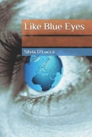 Like Blue Eyes B0C52L1HZL Book Cover