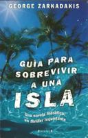 Guia para sobrevivir a una isla (Spanish Edition) 8466639152 Book Cover