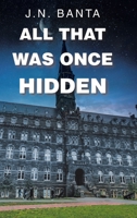 All That Was Once Hidden B0GRK7SLLV Book Cover