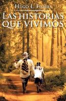Las Historias Que Vivimos 1463332327 Book Cover