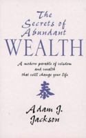The Secrets of Abundant Wealth 1855384485 Book Cover