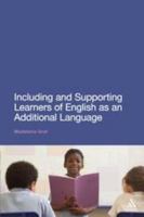 Including and Supporting Learners of English as an Additional Language 1441162674 Book Cover
