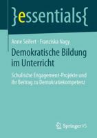 Demokratische Bildung Im Unterricht: Schulische Engagement-Projekte Und Ihr Beitrag Zu Demokratiekompetenz 3658052333 Book Cover