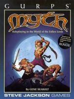 GURPS Myth: Roleplaying in the World of the Fallen Lords (GURPS: Generic Universal Role Playing System) 1556344139 Book Cover