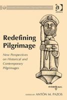 Redefining Pilgrimage: New Perspectives on Historical and Contemporary Pilgrimages 1138546216 Book Cover