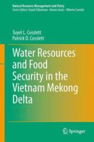 Water Resources and Food Security in the Vietnam Mekong Delta (Natural Resource Management and Policy) 3319378066 Book Cover