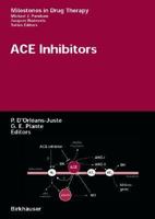 ACE Inhibitors (Milestones in Drug Therapy) 376435982X Book Cover