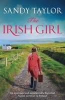 The Irish Girl: An emotional and unforgettable historical fiction novel set in Ireland 1807223191 Book Cover