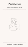 Paul's Letters: Selections from the KJV B0C4DF6LRH Book Cover