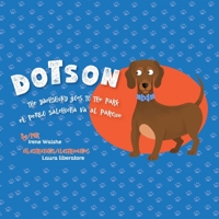 Dotson the Dachshund Goes to the Park 166571865X Book Cover