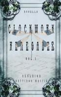 Clockwork Renegades: Vol. 1 0639983731 Book Cover