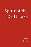 Spirit of the Red Horse 1419686690 Book Cover