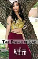 True Essence of Love 1547133872 Book Cover