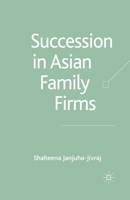Succession in Asian Family Firms 1349521809 Book Cover