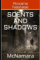 Scents and Shadows: McNamara 1522013687 Book Cover