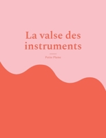 La valse des instruments (French Edition) 2322554758 Book Cover
