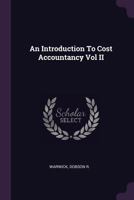 An Introduction To Cost Accountancy Vol II 1379005612 Book Cover