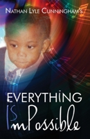 Everything Is Impossible 0578570874 Book Cover