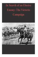 In Search of an Elusive Enemy: The Victorio Campaign 1503039269 Book Cover
