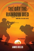 The Day the Rainbow Died: The Early Days B0GTQ5VDHP Book Cover
