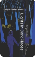 Lights In Dark Places B09P4KL6Z1 Book Cover