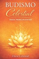 Budismo Celestial para principiantes (Spanish Edition) B0GS4CRXBD Book Cover