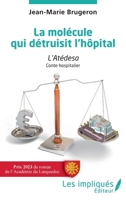 La molécule qui détruisit l'hôpital: Conte hospitalier (French Edition) 2343231710 Book Cover