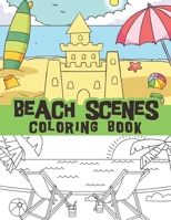 Beach scenes coloring book: Summer scenes, Seashore scenes, relaxing beach vacation, islands and ocean scenes / relaxing Peaceful sunset scenes B08YRVZNS7 Book Cover