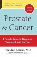 Prostate And Cancer: A Family Guide To Diagnosis, Treatment And Survival (3rd Edition)