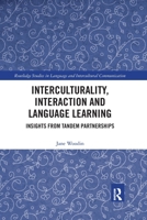 Interculturality, Interaction and Language Learning: Insights from Tandem Partnerships 0367589869 Book Cover