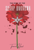 The Edge Of The Sharp Unknown B0CSSWD5S4 Book Cover