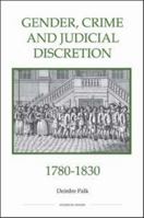 Gender, Crime and Judicial Discretion, 1780-1830 086193282X Book Cover