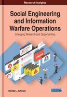 Social Engineering and Information Warfare Operations: Emerging Research and Opportunities 1799842703 Book Cover
