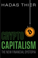 Crypto-Capitalism: The New Financial Dystopia B0GKDVJG76 Book Cover