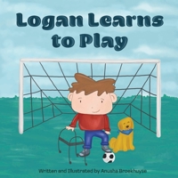Logan Learns to Play: A Story about Diversity and Inclusion in Sport B09M4TM8Q7 Book Cover