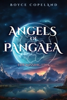 Angels of Pangaea: The Missing Link B0FF7QF47K Book Cover
