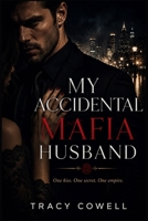 My Accidental Mafia Husband: A Moretti Crime Family Novel B0H4GFN4TN Book Cover