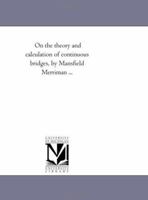 On the Theory and Calculation of Continuous Bridges 1425509614 Book Cover
