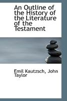 An Outline of the History of the Literature of the Testament 1103060627 Book Cover