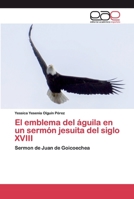 El emblema del águila en un sermón jesuita del siglo XVIII 6200398119 Book Cover