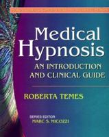 Medical Hypnosis: An Introduction and Clinical Guide 044306010X Book Cover
