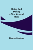 Doing and Daring A New Zealand Story 9355112173 Book Cover