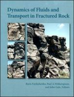 Dynamics of Fluids And Transport in Fractured Rock (Geophysical Monograph) 0875904270 Book Cover