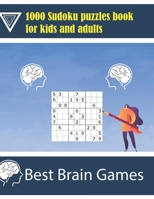 1000 sudoku puzzles book for kids and adults: best brain games B092416ZYJ Book Cover
