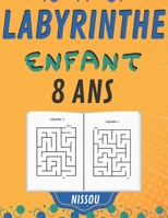 Labyrinthe Enfant 8 Ans: 100 Labyrinthe Pour Enfants simple, jeux pour jouer en famille, Livre grand format Casse-tête niveau facile avec solut B08F6JZ8M2 Book Cover