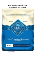 BLUE BUFFALO PROTECTION: Love Them Like Family B09CGHNX1S Book Cover